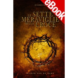 Ebook - Le sette meraviglie della croce