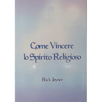 Come vincere lo spirito religioso