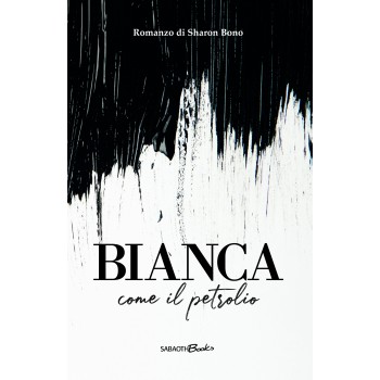 Bianca come il petrolio Bianca come il petrolio