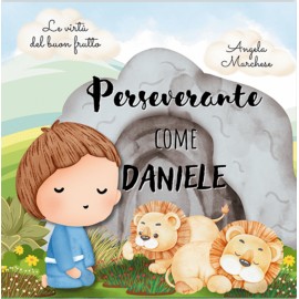 PERSEVERANTE COME DANIELE