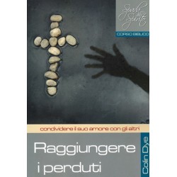 Raggiungere i perduti - Condividere il suo amore con gli altri