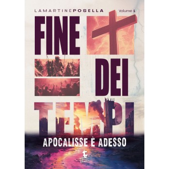 FINE DEI TEMPI - APOCALISSE E' ADESSO FINE DEI TEMPI - APOCALISSE E' ADESSO