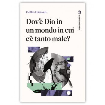 Dov&eacute; Dio in un mondo dove c'&egrave; tanto male?