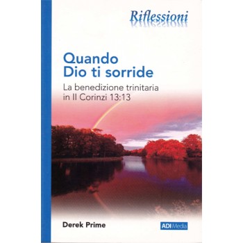 Quando Dio ti sorride - La benedizione trinitaria in II Corinzi 13:13 