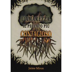 L'amarezza, il peccato più contagioso