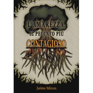 L'amarezza, il peccato più contagioso