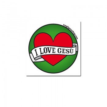 I love Gesù I love Gesù