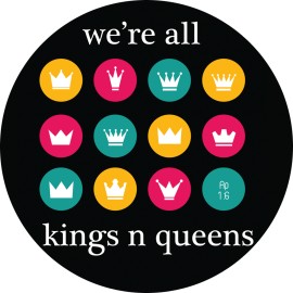 We're all kings