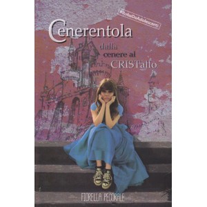 Cenerentola dalla cenere al cristallo