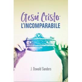 Gesù Cristo l'incomparabile