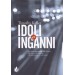 Idoli e inganni