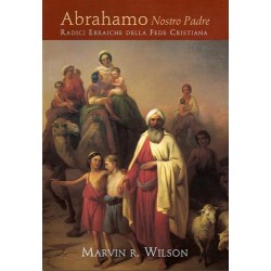 Abrahamo nostro padre - Radici ebraiche della fede cristiana