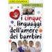 I 5 linguaggi dell'amore dei bambini