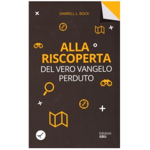 Alla riscoperta del vero vangelo perduto