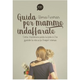 Guida per mamme indaffarate