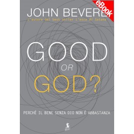 Ebook - Good or God?