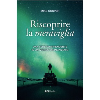 Riscoprire la meraviglia