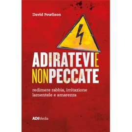 Adiratevi e non peccate