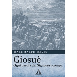 Giosuè. Ogni parola del Signore si compì