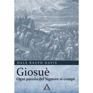 Giosuè. Ogni parola del Signore si compì