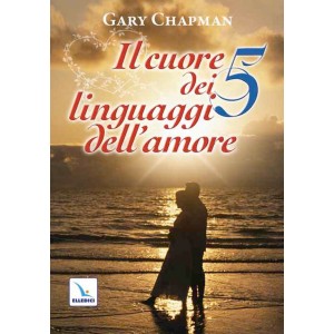 Il cuore dei 5 linguaggi dell’amore