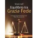 Nell’Equilibrio tra Grazia e Fede